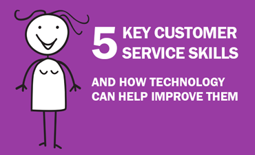 5 key customer service skills and how technology can help improve costumer service skills